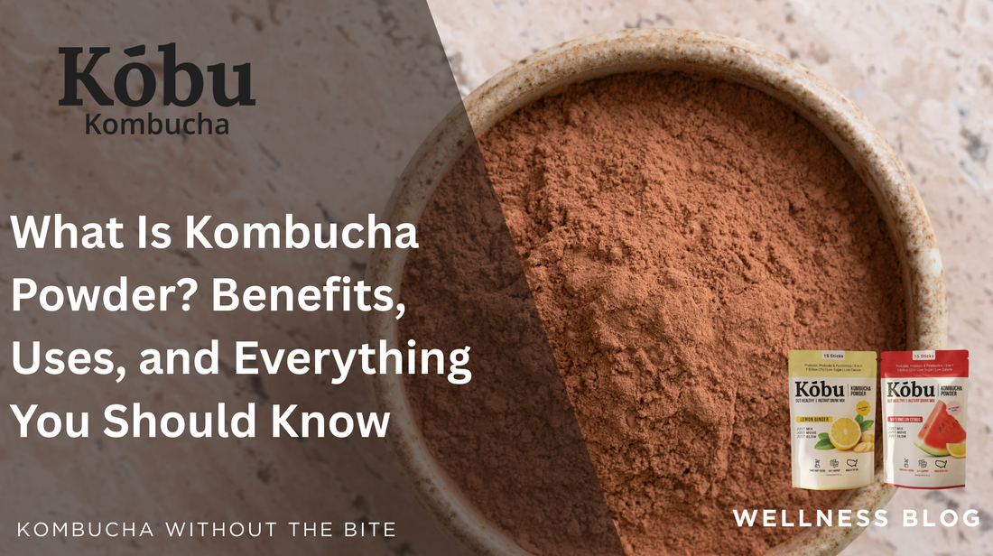 What Is Kombucha Powder? Benefits, Uses, and Everything You Should Know