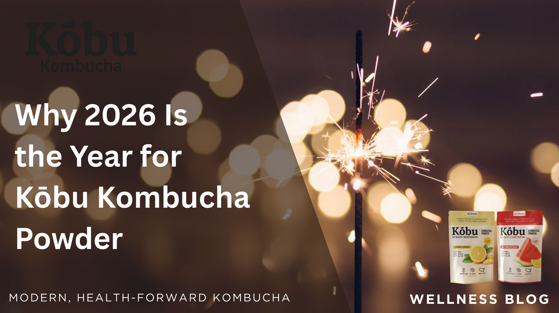 New Year, New Sips: Why 2026 Is the Year for Kōbu Kombucha Powder
