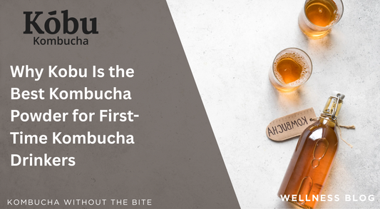 Goodbye Vinegar Taste: Why Kobu Is the Best Kombucha Powder for First-Time Kombucha Drinkers