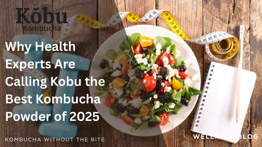 Why Health Experts Are Calling Kobu the Best Kombucha Powder of 2025