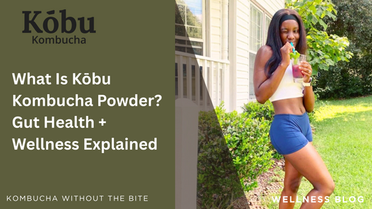 What Is Kōbu Kombucha Powder? | Gut Health + Wellness Explained