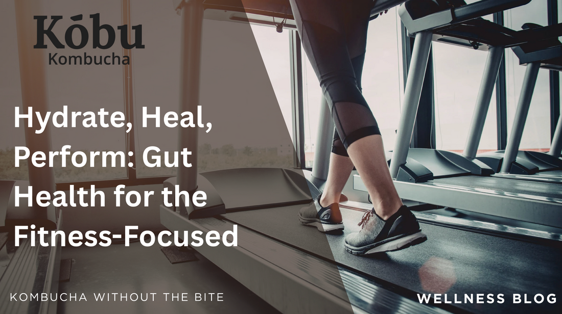 Hydrate, Heal, Perform: Gut Health for the Fitness-Focused
