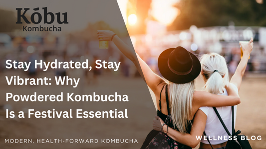 Why Powdered Kombucha Is Perfect for Festivals