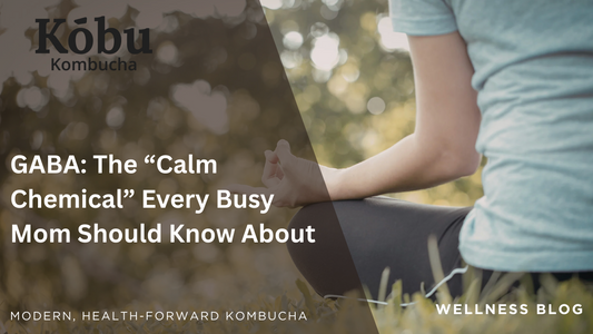 GABA: The “Calm Chemical” Every Busy Mom Should Know About