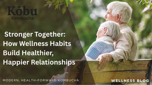 Wellness Habits for Healthier Relationships
