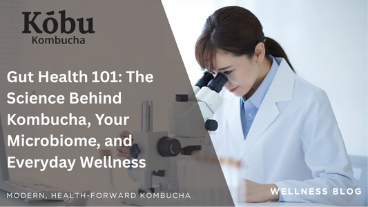 Gut Health 101: Kombucha and Your Microbiome