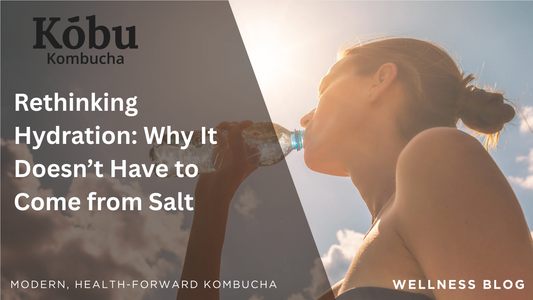 Rethinking Hydration: Why It Doesn’t Have to Come from Salt