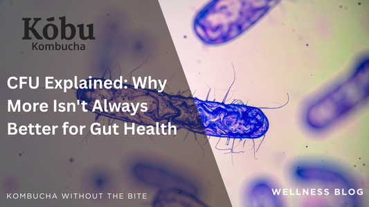 CFU Explained: Why More Isn't Always Better for Gut Health