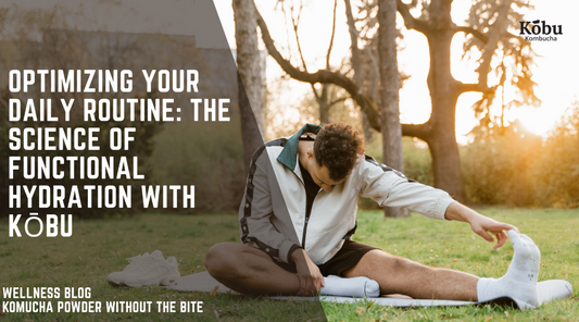 Optimizing Your Daily Routine: The Science of Functional Hydration with Kōbu