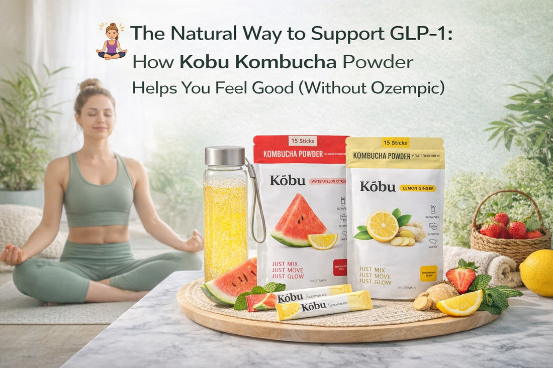 🧘‍♀️ The Natural Way to Support GLP-1: How Kobu Kombucha Powder Helps You Feel Good (Without Ozempic)